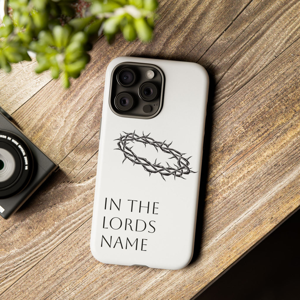 In the Lords Name Phonecase