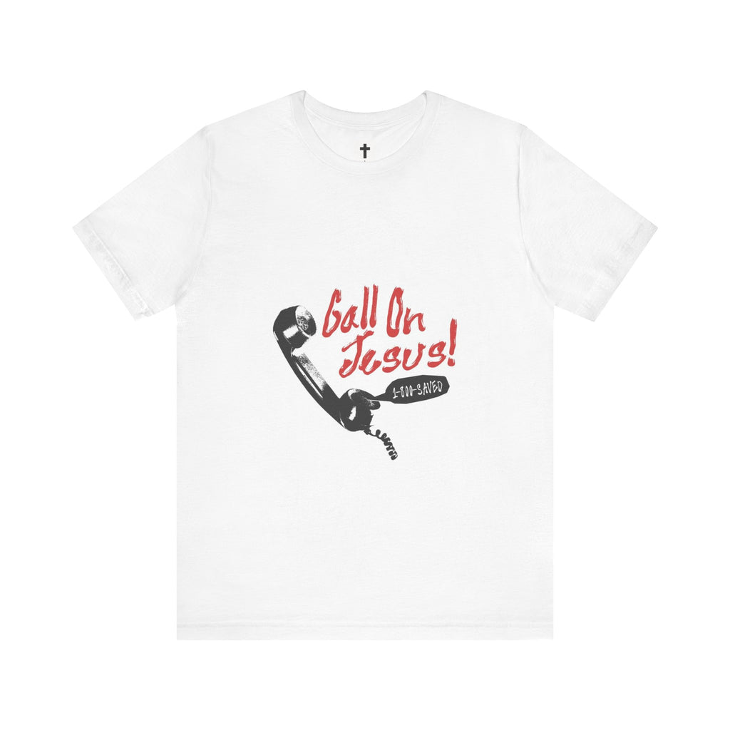 Call on Jesus Tshirt
