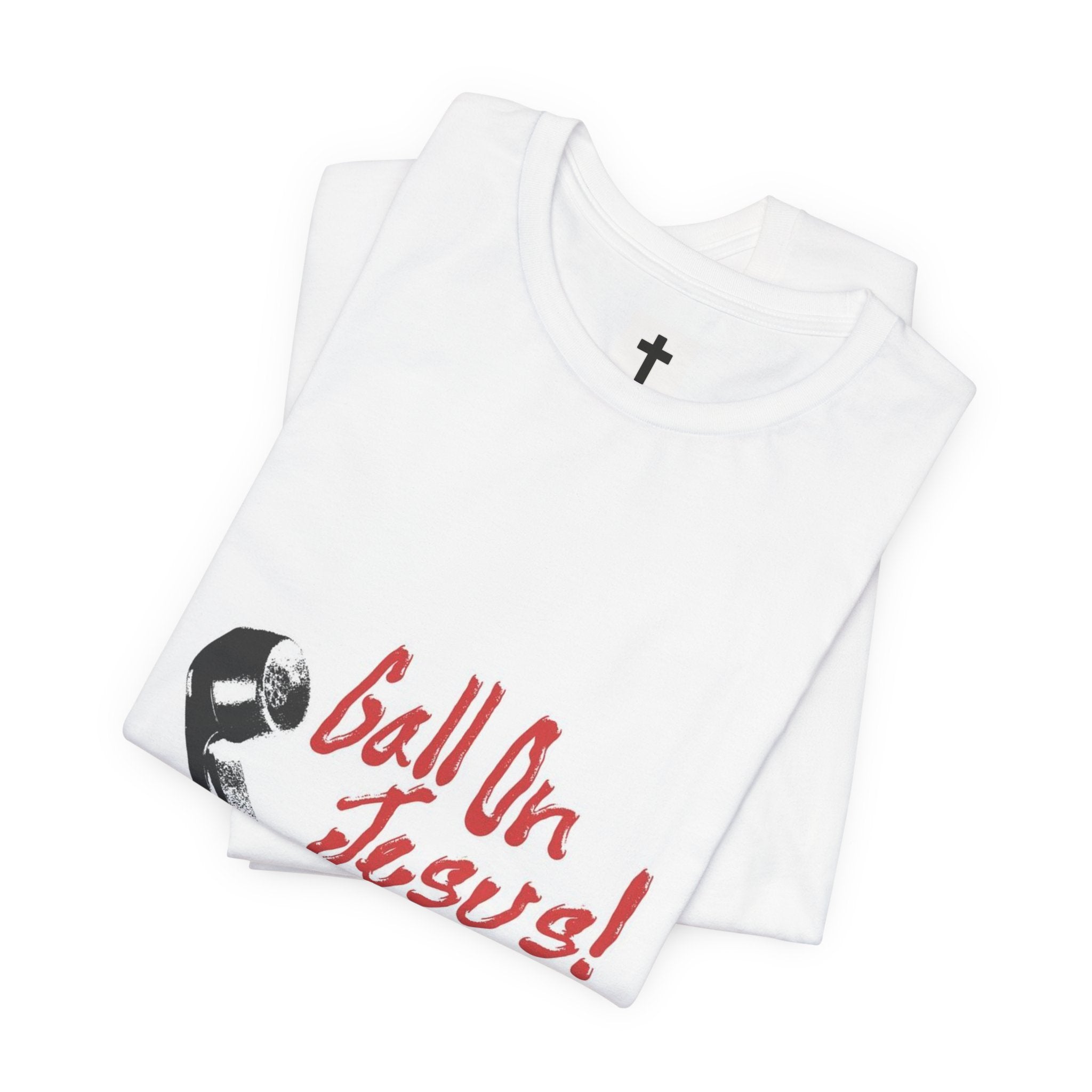 Call on Jesus Tshirt