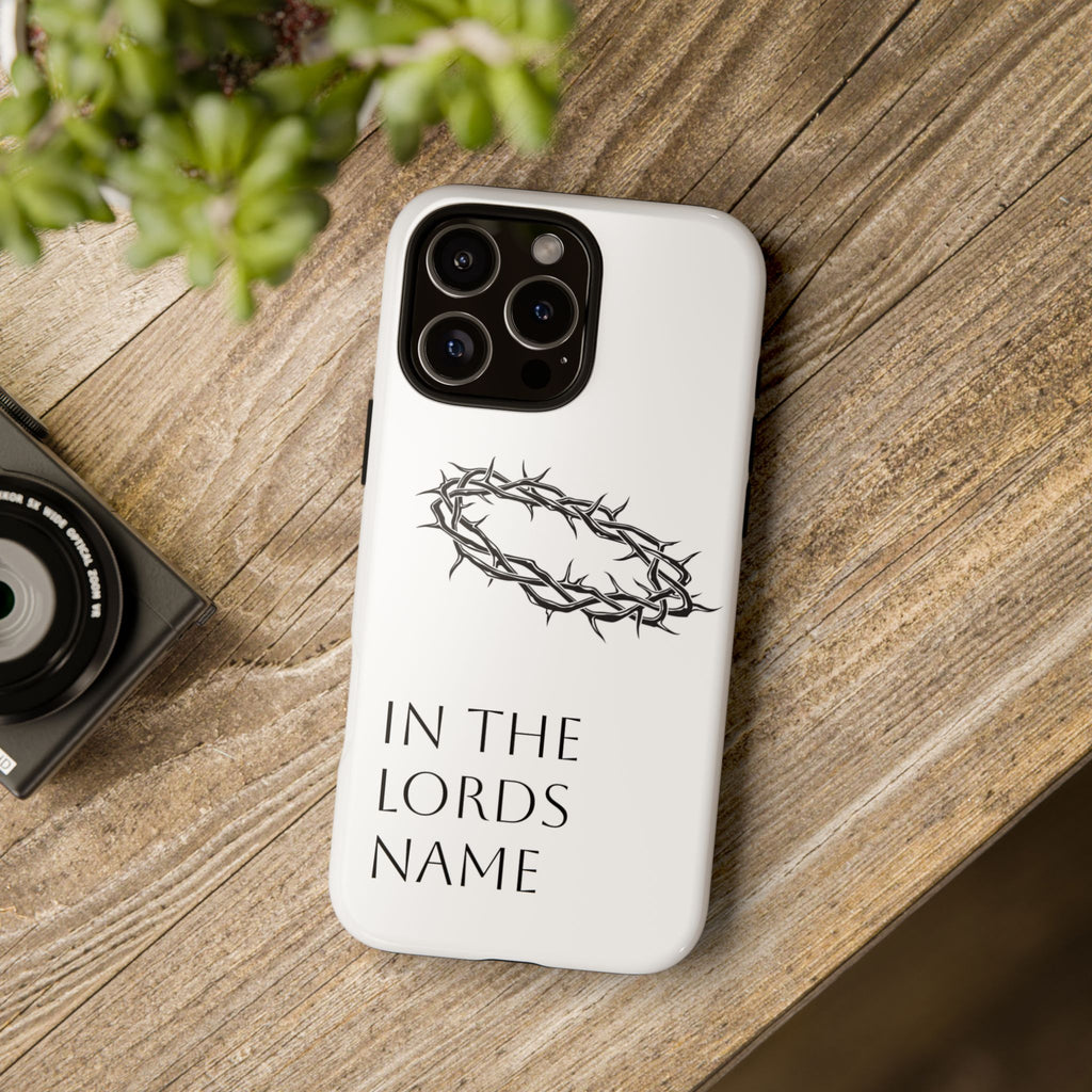 In the Lords Name Phonecase