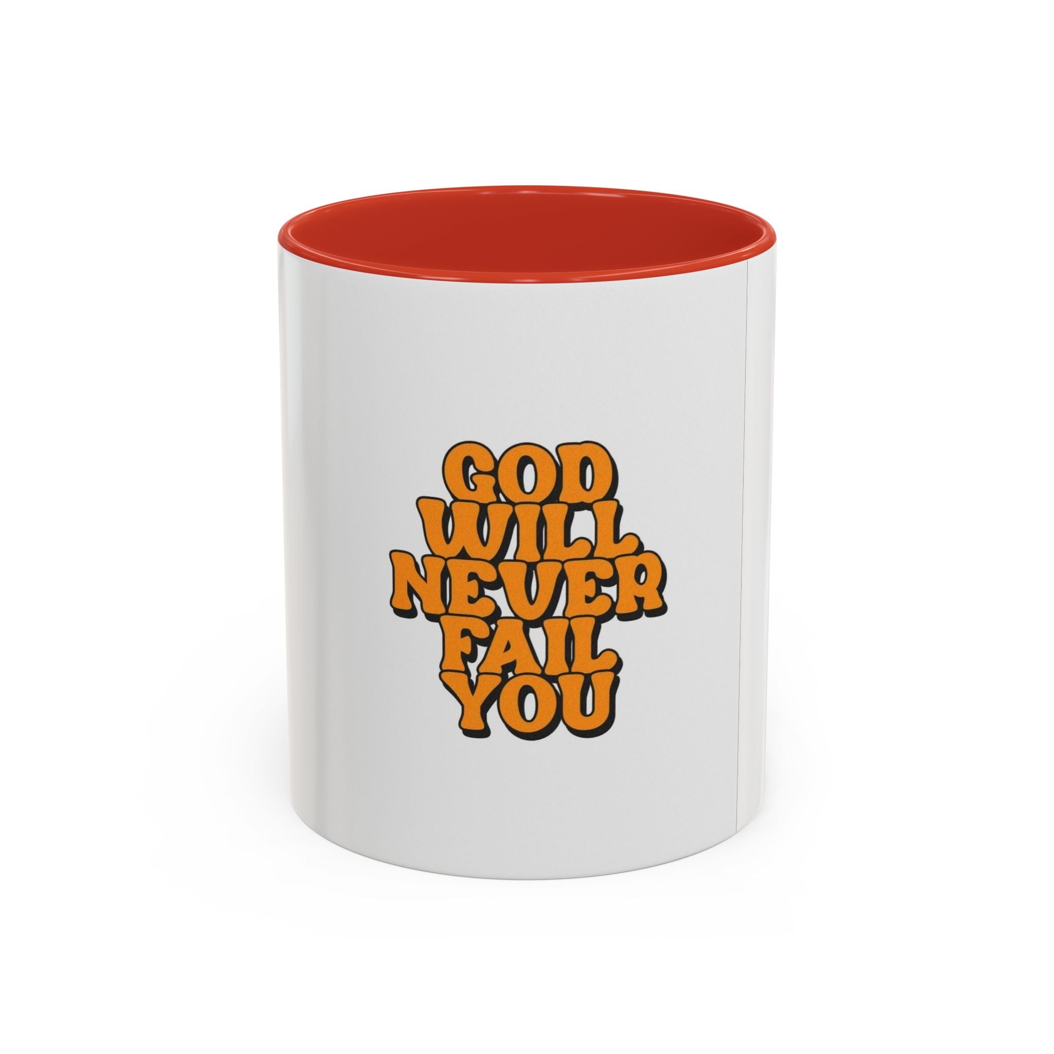 God Will Never Fail You Coffee mug