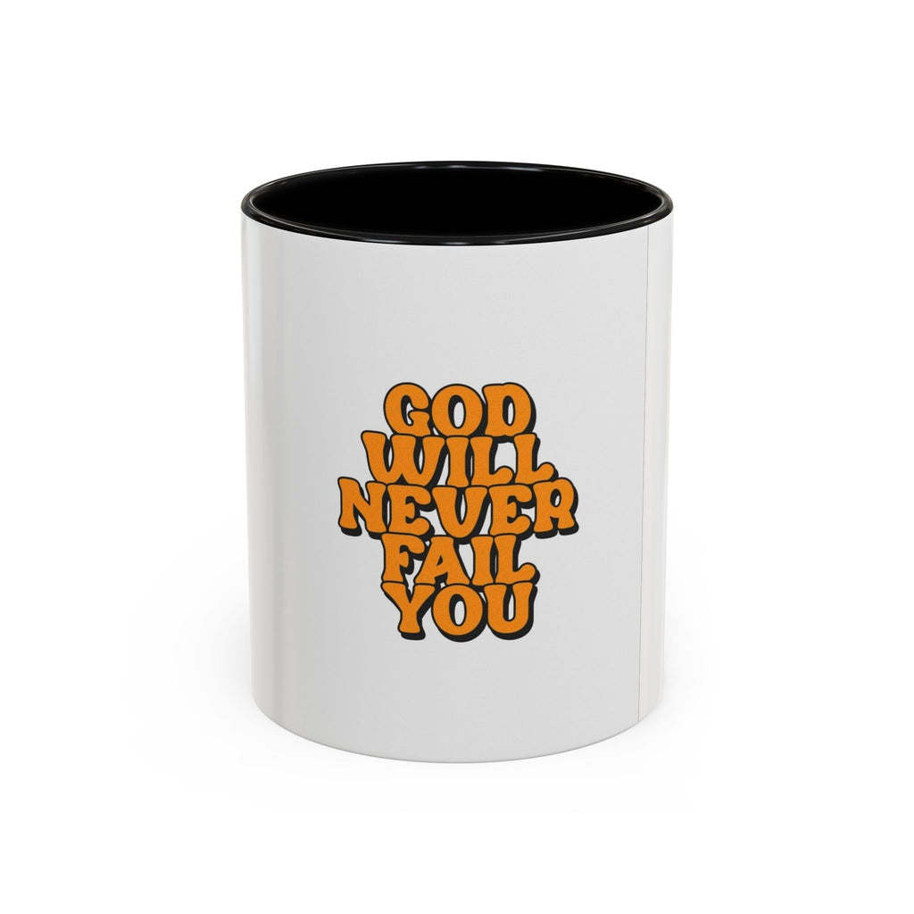 God Will Never Fail You Coffee mug