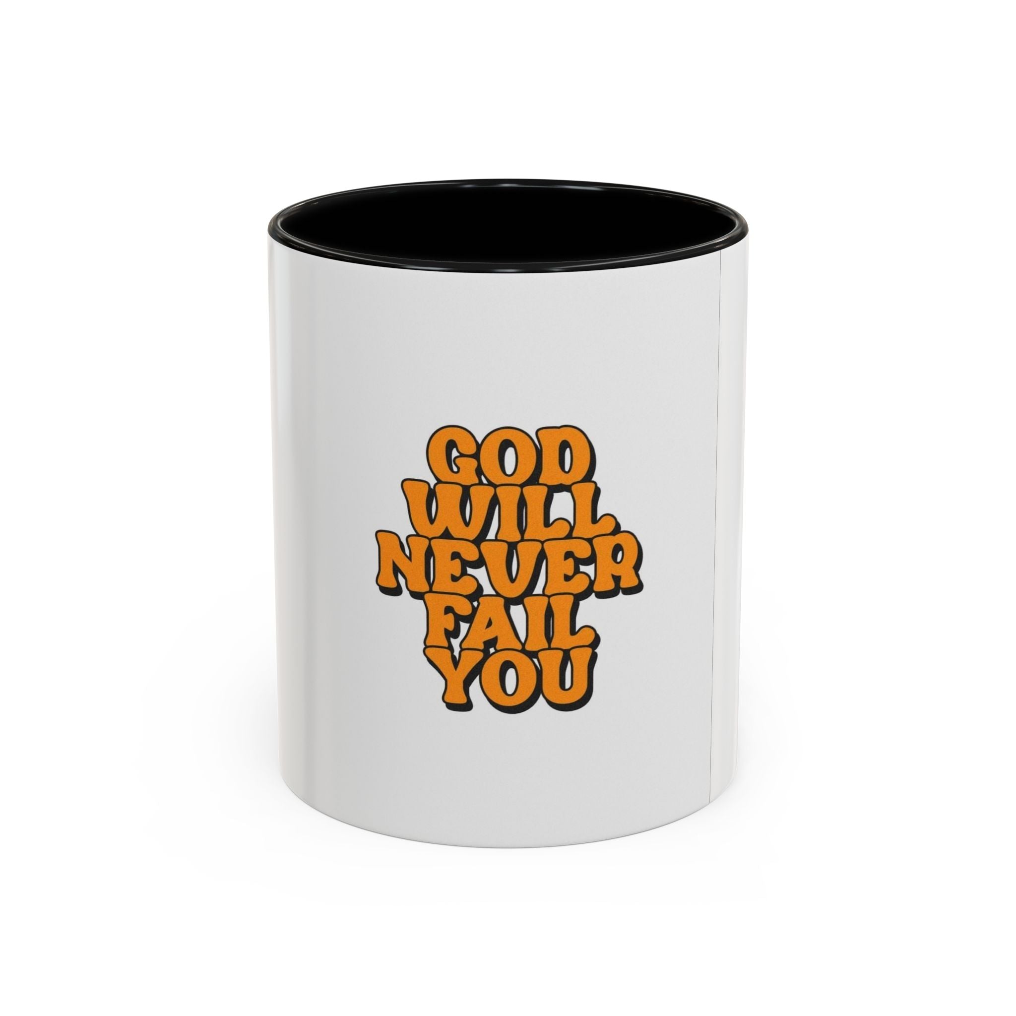 God Will Never Fail You Coffee mug