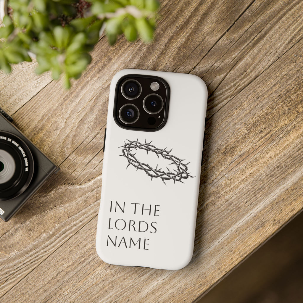 In the Lords Name Phonecase