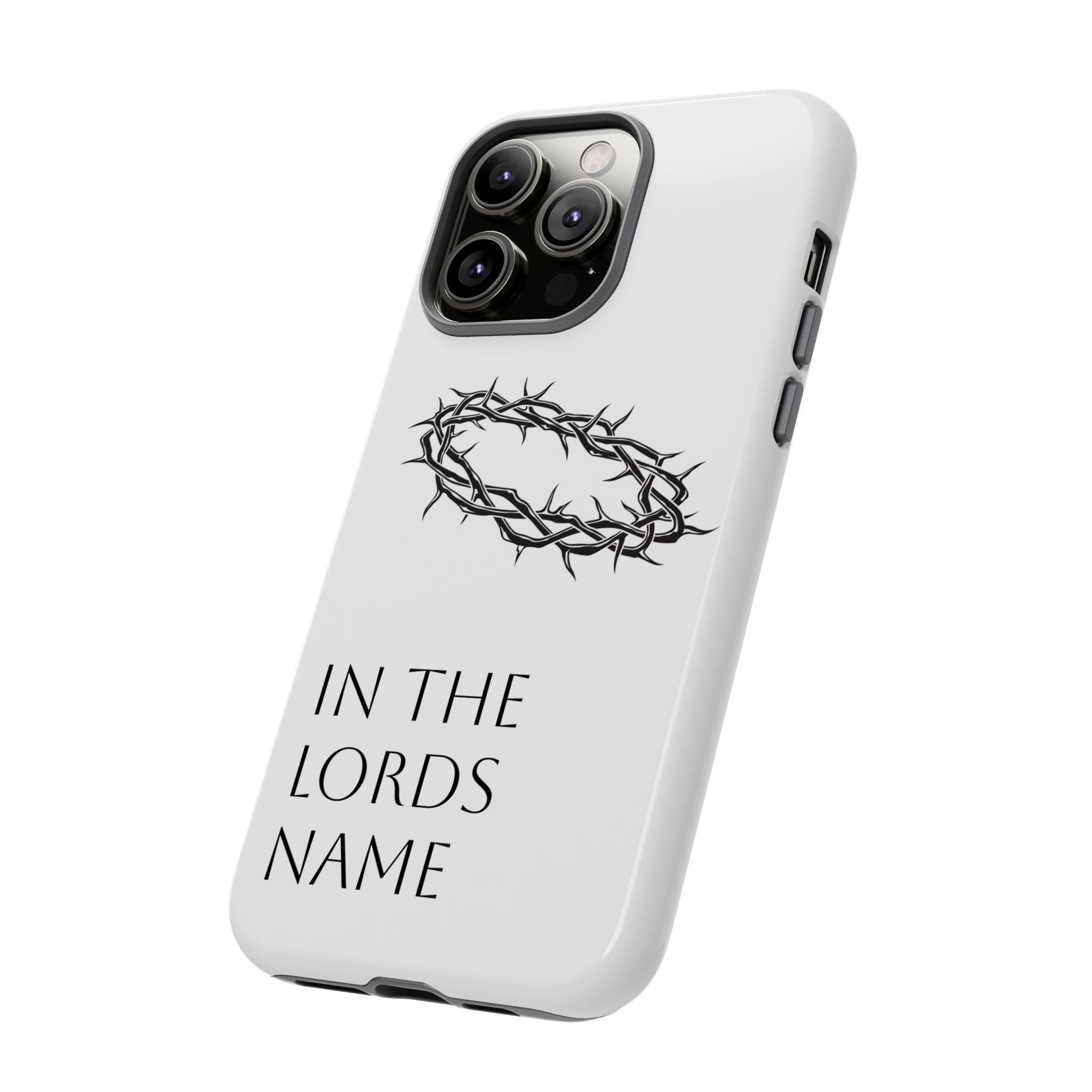 In the Lords Name Phonecase
