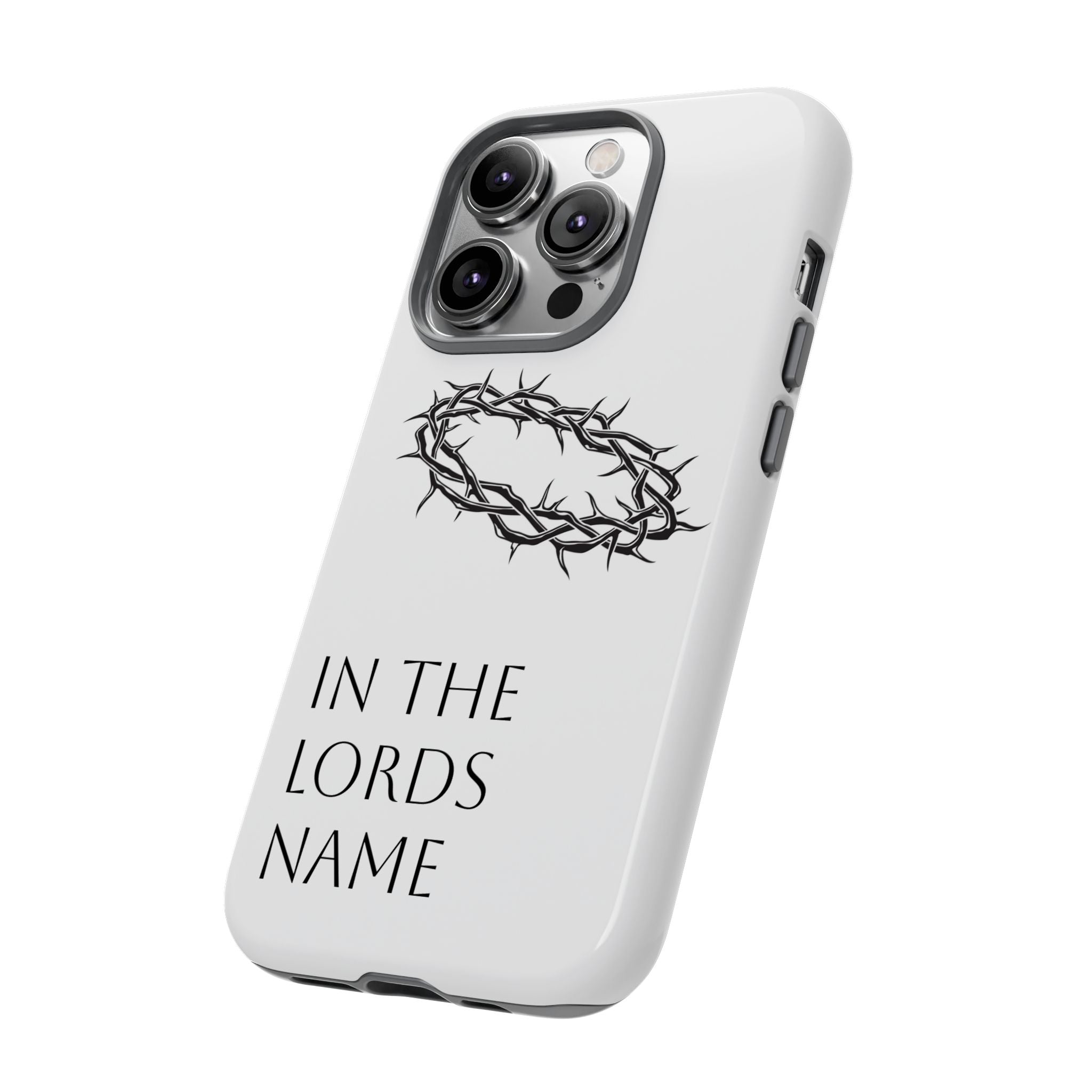 In the Lords Name Phonecase