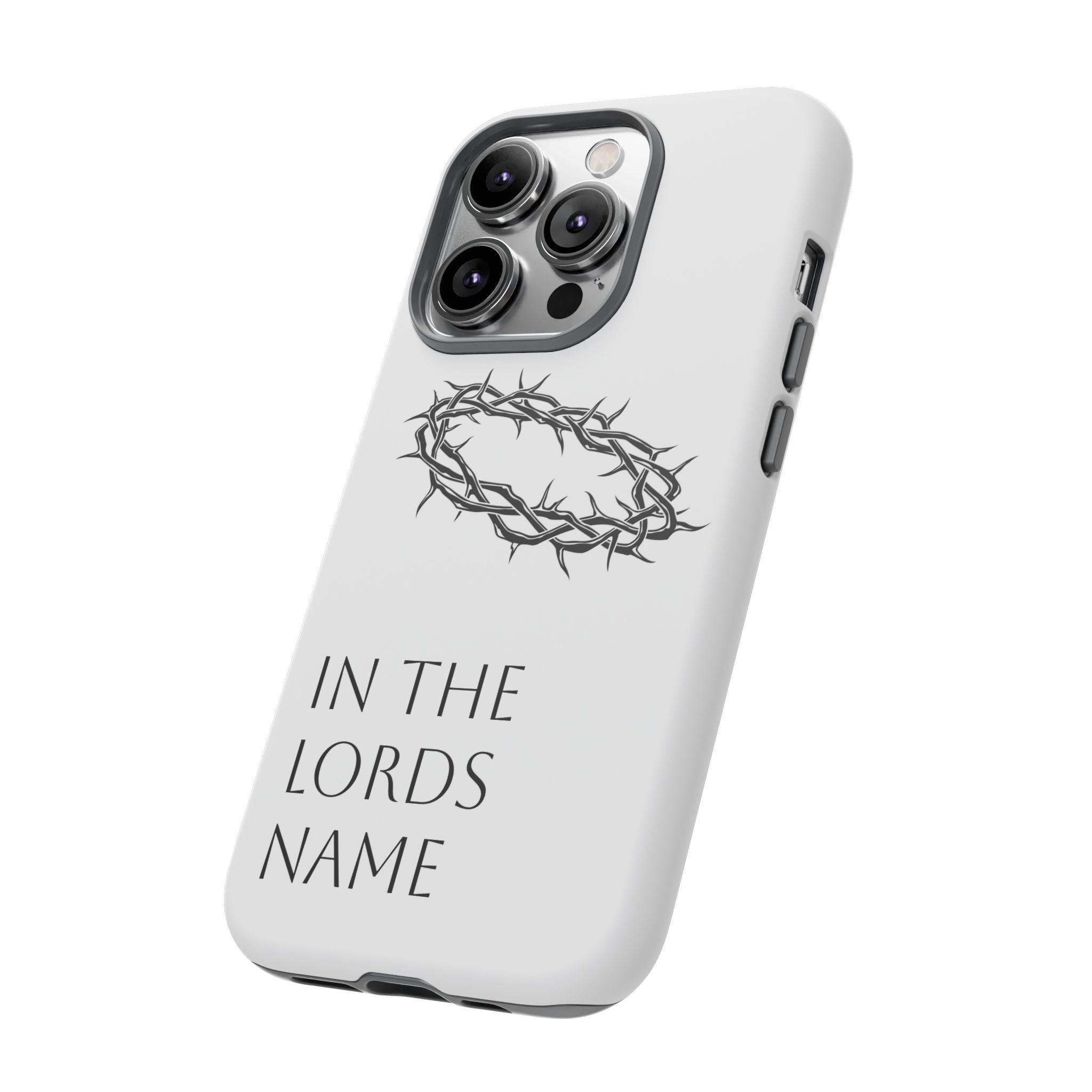 In the Lords Name Phonecase