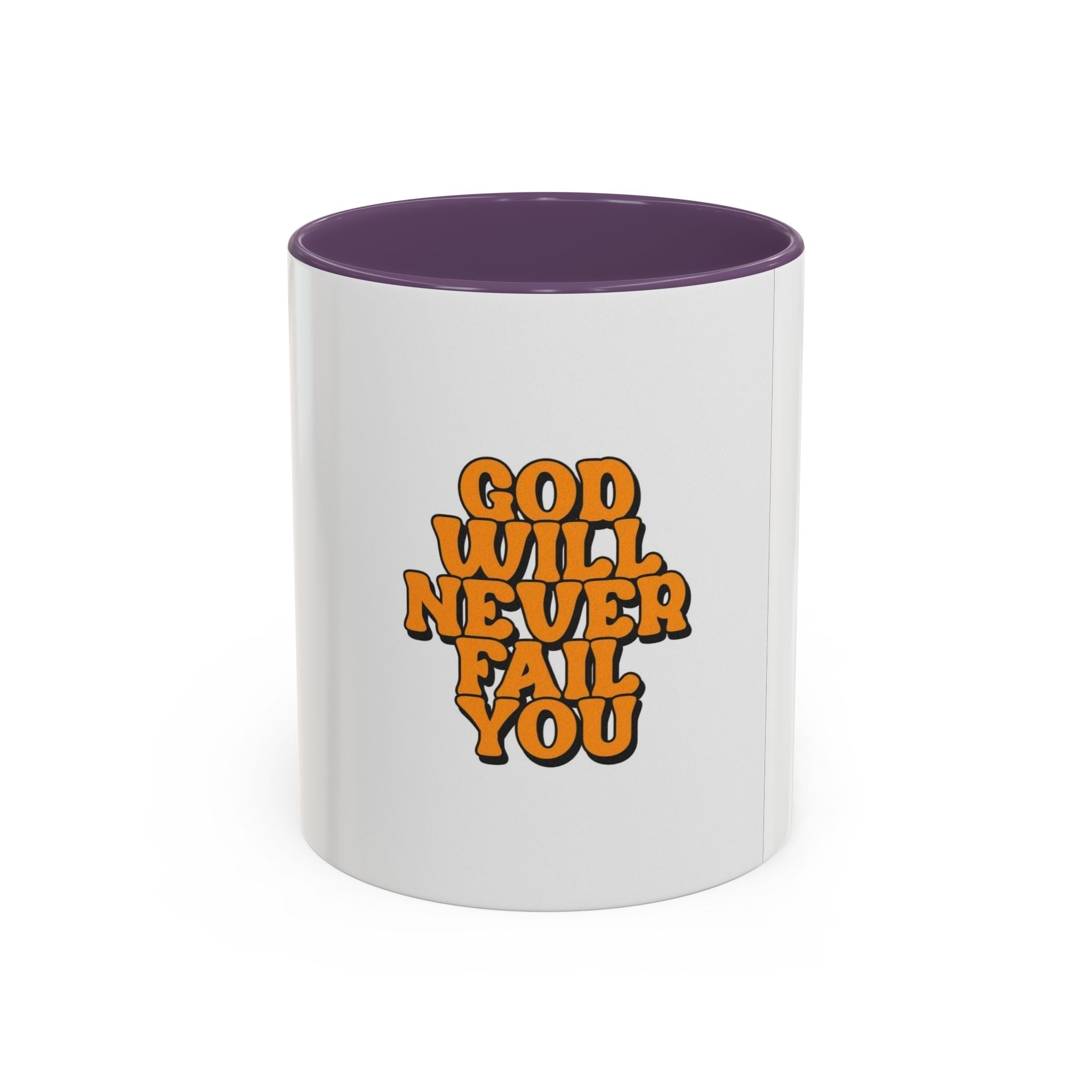 God Will Never Fail You Coffee mug