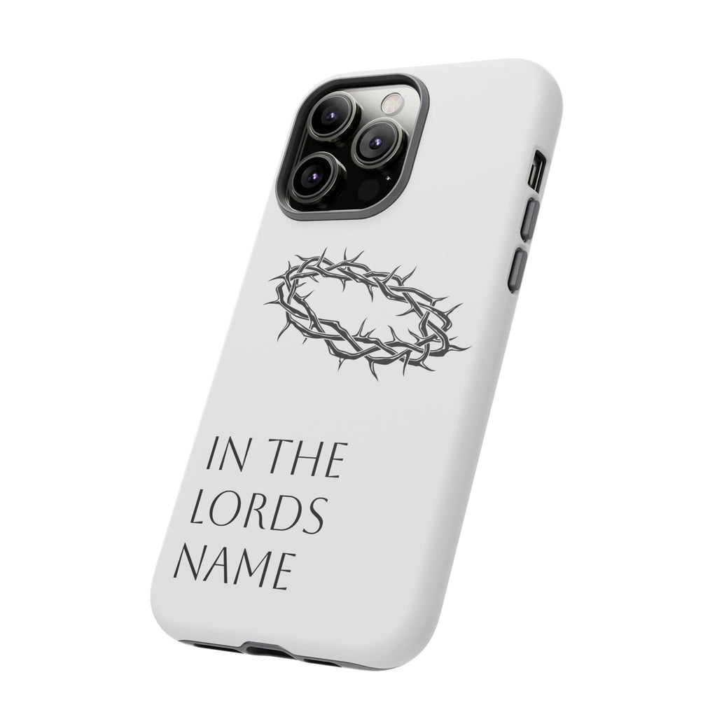 In the Lords Name Phonecase