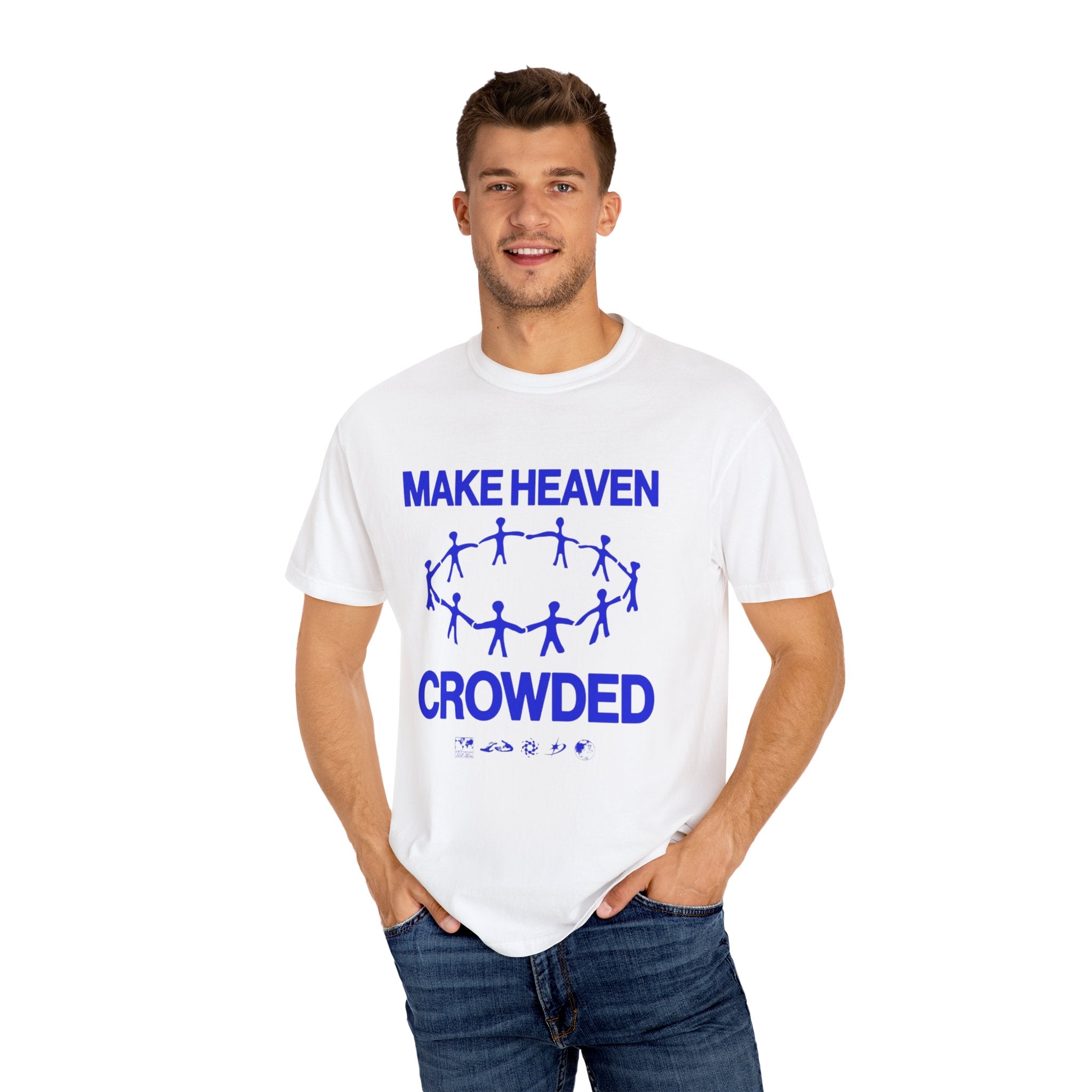 Make heaven crowded T-shirt