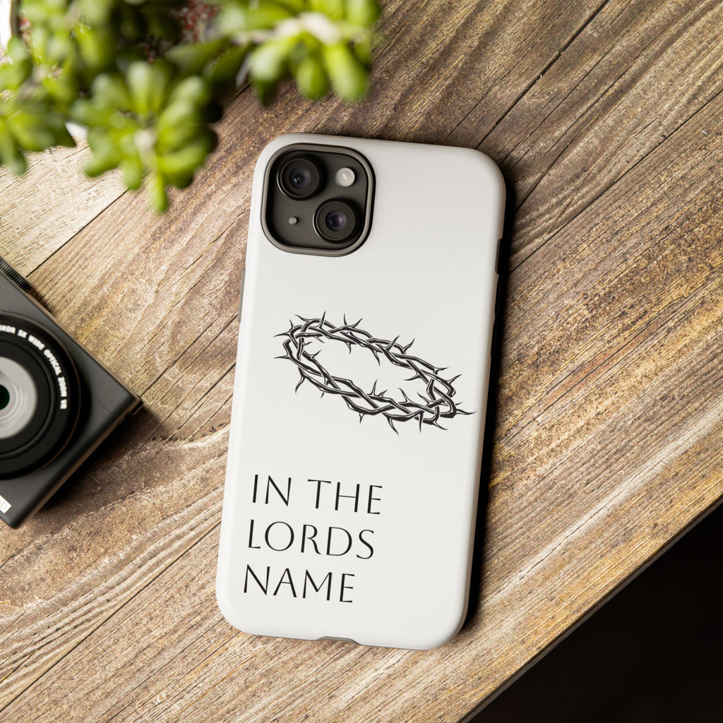 In the Lords Name Phonecase
