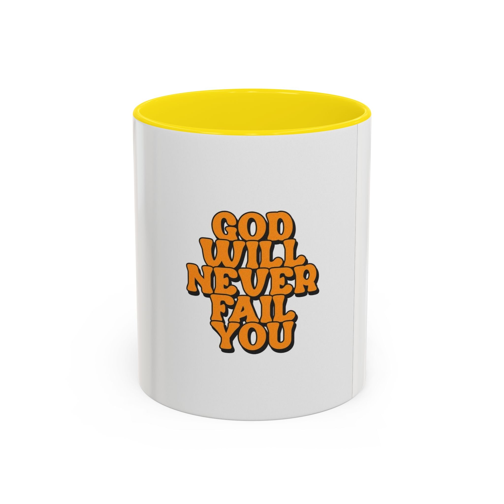 God Will Never Fail You Coffee mug