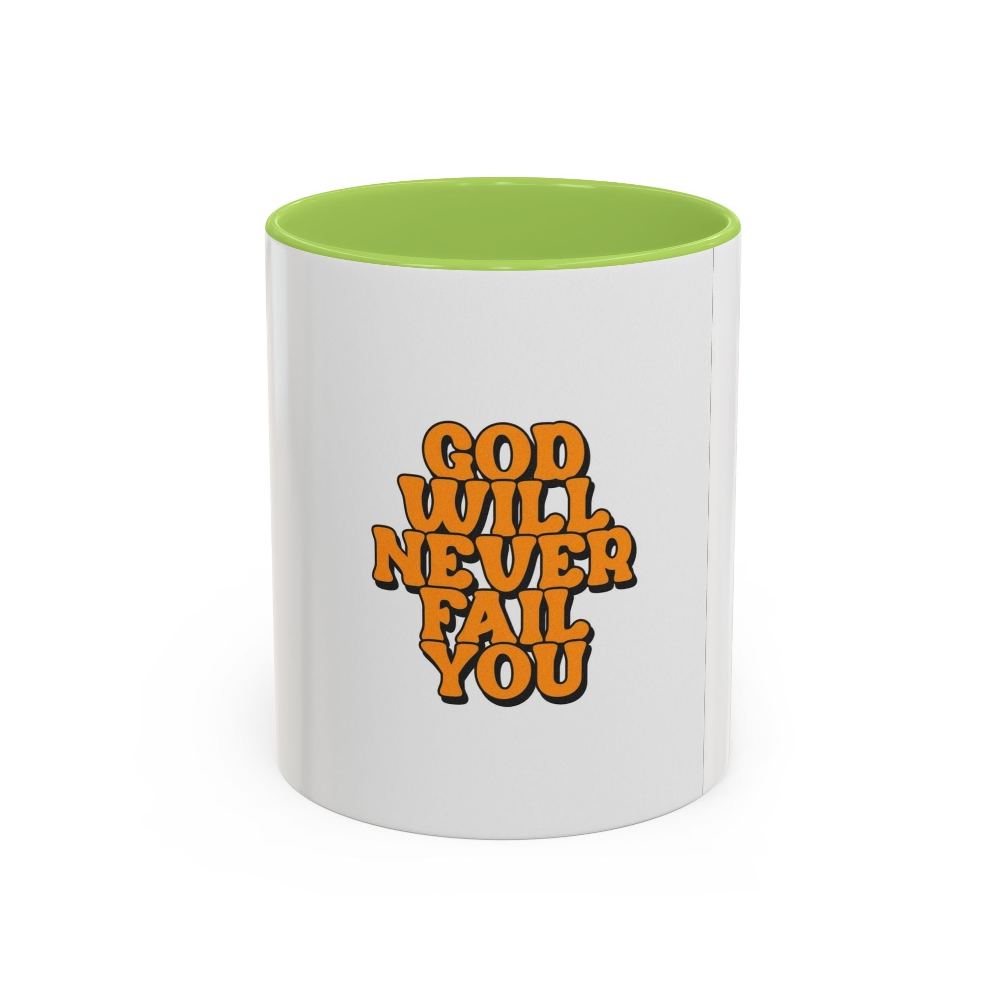 God Will Never Fail You Coffee mug